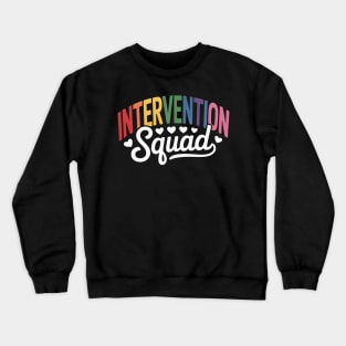 Intervention Teacher School Squad Intervention Specialist Crewneck Sweatshirt